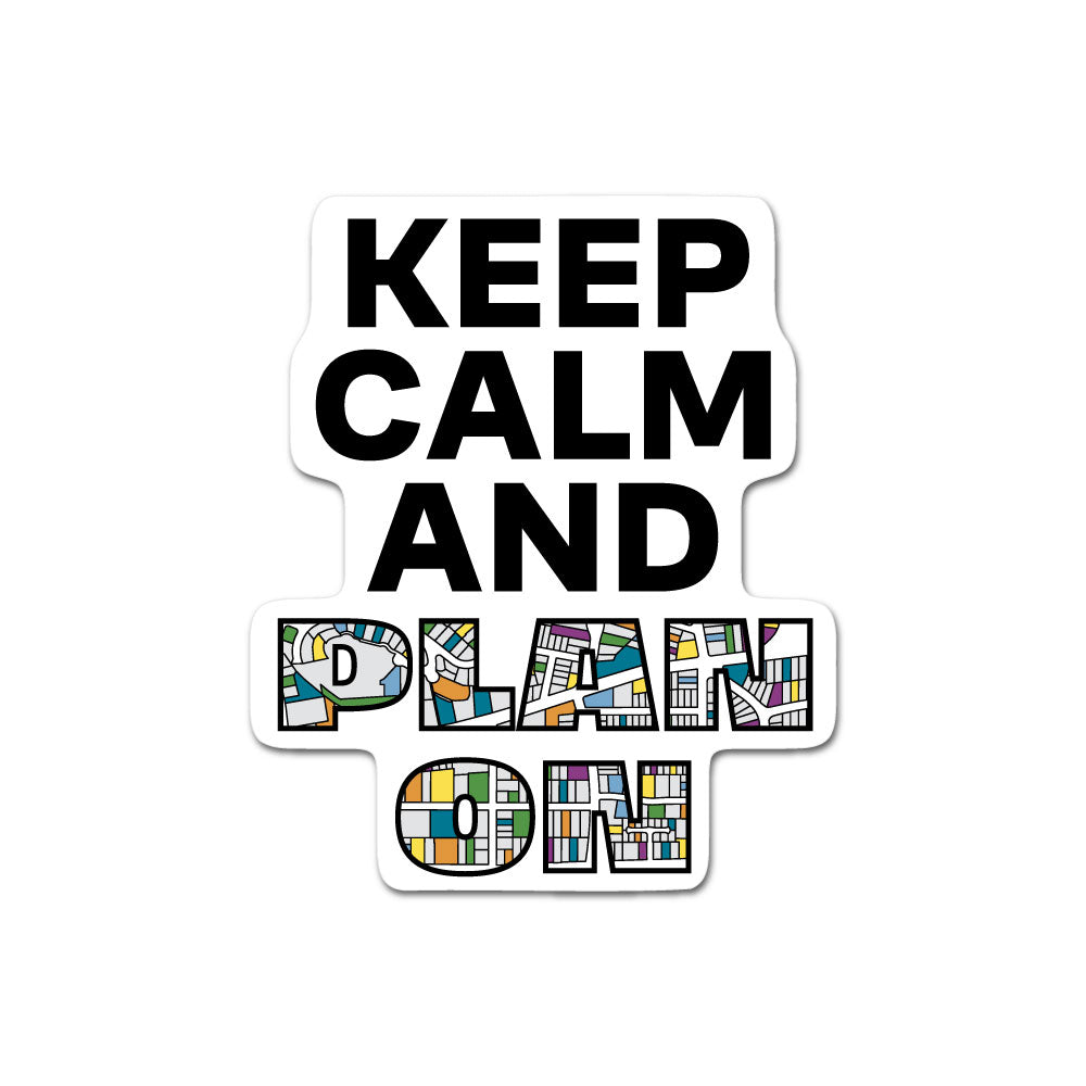 Vinyl Sticker - Keep Calm and Plan On