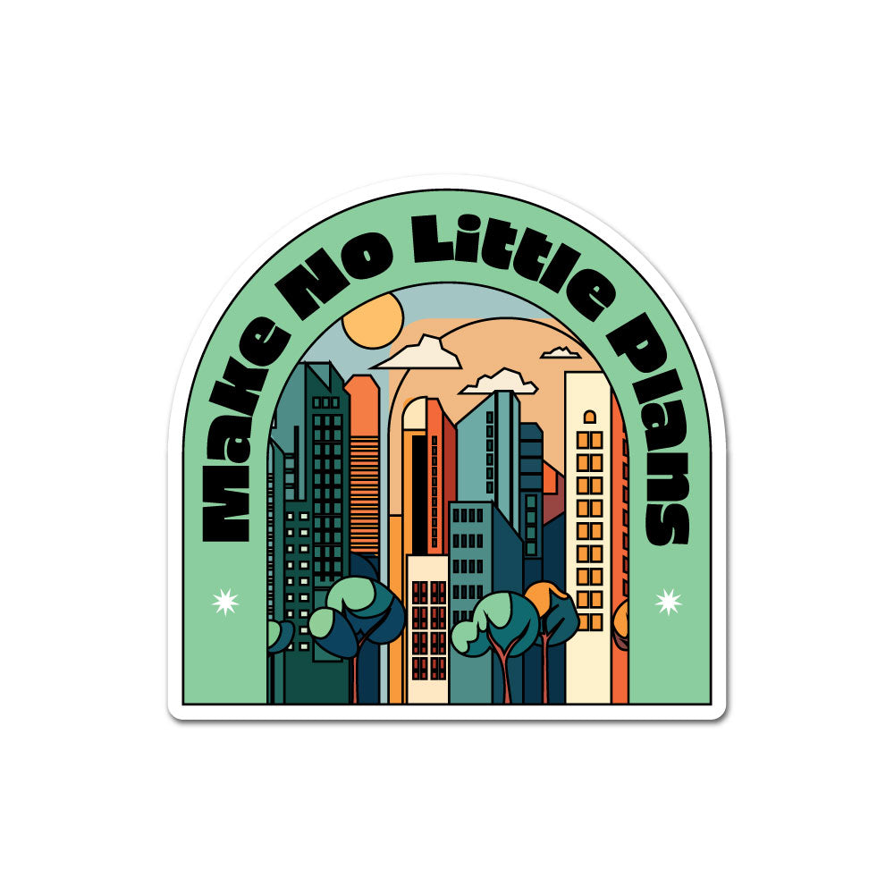 Vinyl Sticker - Make No Little Plans